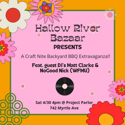 Hallow River Bazaar Presents A Craft Nite Backyard BBQ Extravaganza!!!!